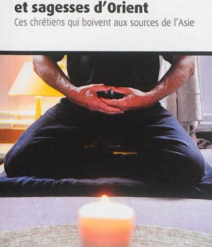 CHRISTIANISME ET SAGESSE D'ORIENT