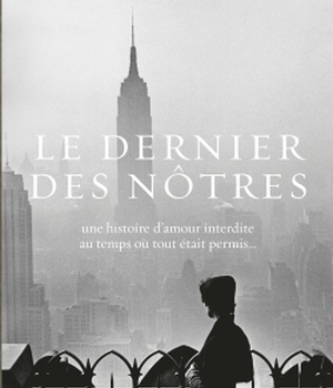 LE DERNIER DES NOTRES - ROMAN