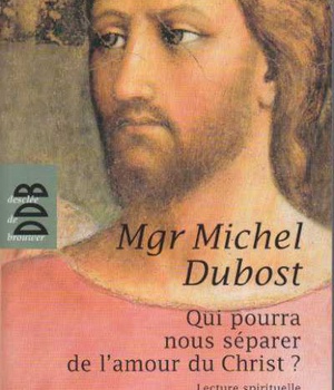 QUI POURRA NOUS SEPARER DE L'AMOUR DU CHRIST ? - LECTURE SPIRITUELLE DE LA LETTRE DE SAINT PAUL AUX