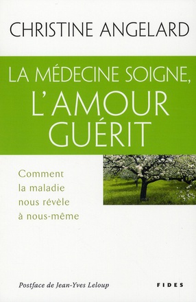 MEDECINE SOIGNE L'AMOUR GUERIT (LA)