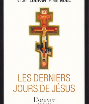 DERNIERS JOURS DE JESUS (LES)