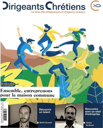 DIRIGEANTS CHRETIENS N 100 MARS - AVRIL 2020 - ENSEMBLE, ENTREPRENONS POUR LA MAISON COMMUNE