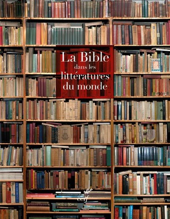 COFFRET LA BIBLE DANS LES LITTERATURES DU MONDE - PROMO 29€ AU LIEU DE 230 €