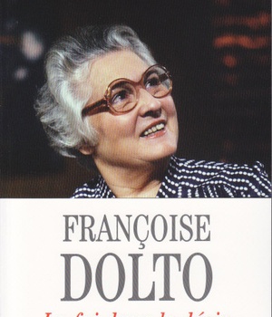 FRANCOISE DOLTO - LA FOI DANS LE DESIR