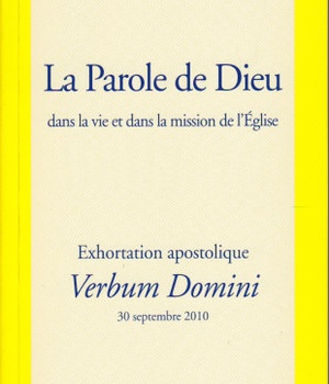 LA PAROLE DE DIEU DANS LA VIE ET DANS LA MISSION DE L'EGLISE - VERBUM DOMINI - EXORTATION APOSTOLIQU
