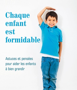 CHAQUE ENFANT EST FORMIDABLE