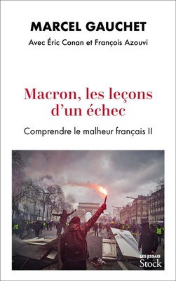 MACRON, LES LECONS D'UN ECHEC - COMPRENDRE LE MALHEUR FRANCAIS II