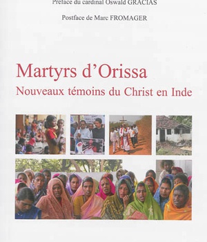 MARTYRS D'ORISSA, NOUVEAUX TEMOINS DU CHRIST EN INDE