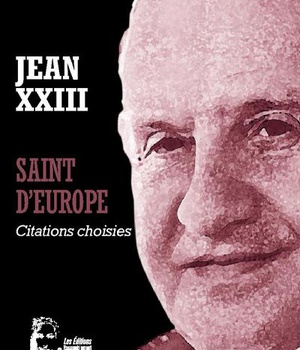 JEAN XXIII - SAINT D'EUROPE - L5072 - CITATIONS CHOISIES