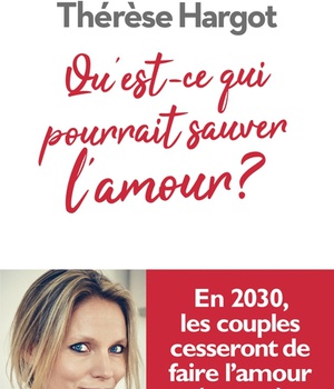 QU'EST-CE QUI POURRAIT SAUVER L'AMOUR ?