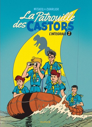LA PATROUILLE DES CASTORS - INTEGRALE - LA PATROUILLE DES CASTORS - L'INTEGRALE - TOME 2 - LA PATROU