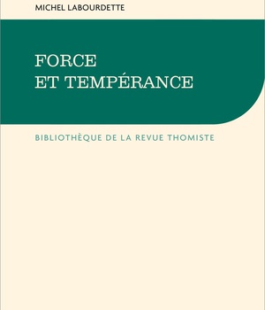 FORCE ET TEMPERANCE