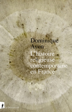L'HISTOIRE RELIGIEUSE CONTEMPORAINE EN FRANCE
