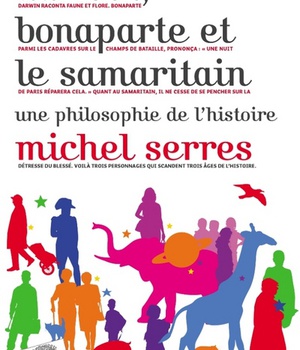 DARWIN, BONAPARTE ET LE SAMARITAIN - UNE PHILOSOPHIE DE L'HISTOIRE