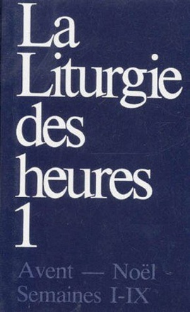 LITURGIE DES HEURES 1