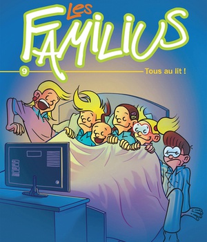 LES FAMILIUS, TOUS AU LIT ! - TOME 9