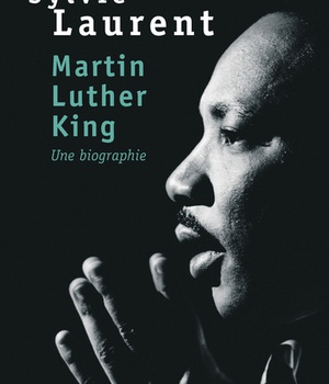 MARTIN LUTHER KING - UNE BIOGRAPHIE INTELLECTUELLE ET POLITIQUE