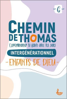 CHEMIN DE THOMAS - 6 - ENFANTS DE DIEU