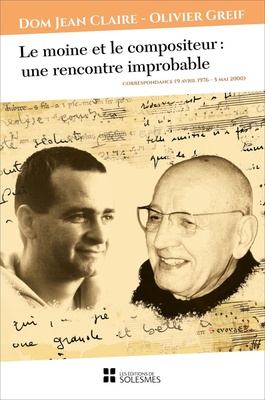 LE MOINE ET LE COMPOSITEUR - UNE RENCONTRE IMPROBABLE - EDITION ILLUSTREE