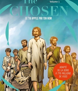 JE T'AI APPELE PAR TON NOM. THE CHOSEN VOLUME 1