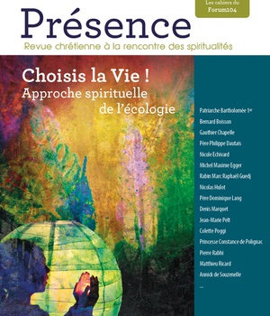 CHOISIS LA VIE ! APPROCHE SPIRITUELLE DE L'ECOLOGIE PRESENCE N 3