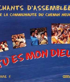 CHANTS ASSEMBLEE CD 5 - TU ES MON DIEU NDSP