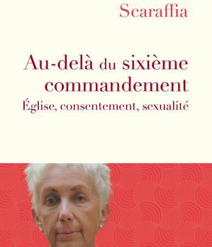 AU-DELA DU SIXIEME COMMANDEMENT - EGLISE, CONSENTEMENT, SEXUALITE