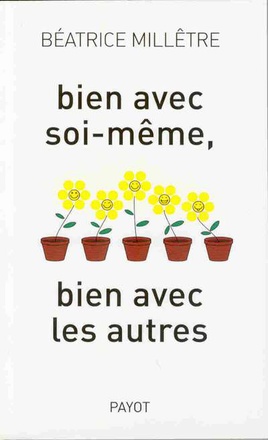 BIEN AVEC SOI-MEME, BIEN AVEC LES AUTRES