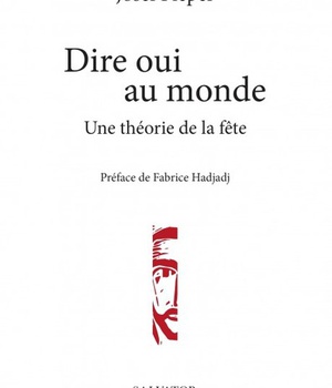 DIRE OUI AU MONDE - UNE THEORIE DE LA FETE