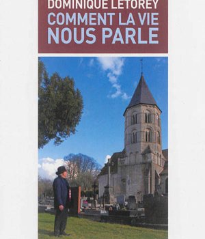 COMMENT LA VIE NOUS PARLE
