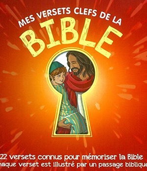 MES VERSETS CLEFS DE LA BIBLE - 22 VERSETS CONNUS POUR MEMORISER LA BIBLE - CHAQUE VERSET EST ILLUST