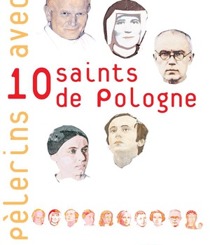 PELERINS AVEC 10 SAINTS DE POLOGNE - JMJ CRACOVIE 2016