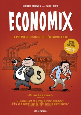 ECONOMIX EN COULEURS 6E EDITION - LA PREMIERE HISTOIRE DE L'ECONOMIE EN BD