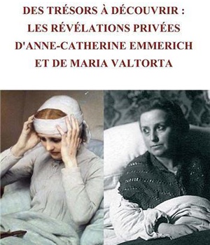DES TRESORS A DECOUVRIR - L486 - LES REVELATIONS DANNE-CATHERINE EMMERICH ET MARIA VALTORTA