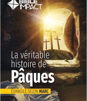 EVANGILE DE MARC - BIBLE IMPACT PAQUES