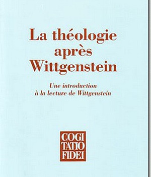 LA THEOLOGIE APRES WITTGENSTEIN
