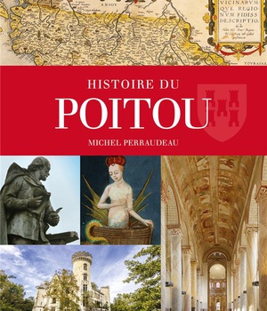 HISTOIRE DU POITOU (GESTE) (COLL. PROVINCES RETROUVEES)