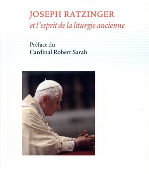 L'ESPRIT DE LA LITURGIE ANCIENNE - JOSEPH RATZINGER ET LA MESSE DE SAINT PIE V