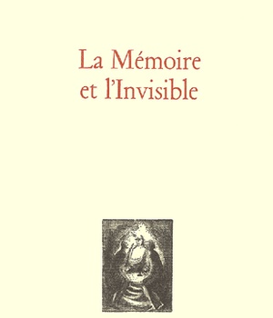 LA MEMOIRE ET L'INVISIBLE