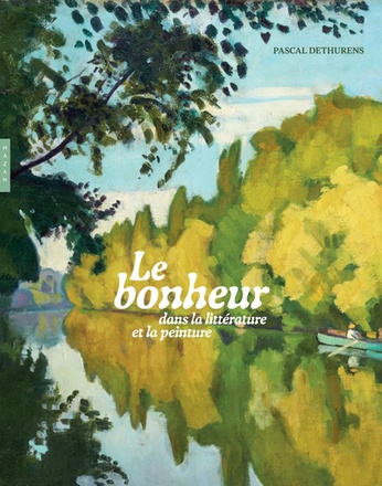 LE BONHEUR DANS LA LITTERATURE ET LA PEINTURE