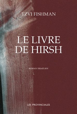 LE LIVRE DE HIRSH - ROMAN ISRAELIEN