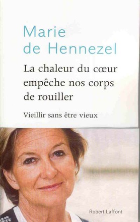 LA CHALEUR DU COEUR EMPECHE NOS CORPS DE ROUILLER