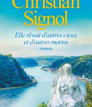 ELLE REVAIT D'AUTRES CIEUX ET D'AUTRES MATINS