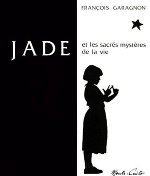JADE ET LES SACRES MYSTERES DE LA VIE - VERSION LUXE SOUS ETUI-FOURREAU