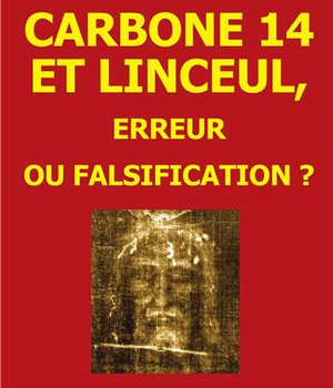 CARBONE 14 ET LINCEUL L456 - ERREUR OU FALSIFICATION ?