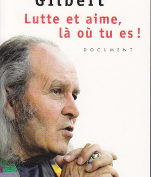 LUTTE ET AIME, LA OU TU ES!