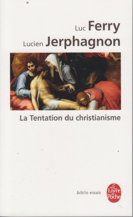 LA TENTATION DU CHRISTIANISME