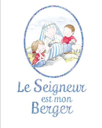 LE SEIGNEUR EST MON BERGER - POUR LES ENFANTS