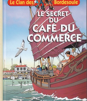 LE CLAN DES BORDESOULE - T28 - LE SECRET DU CAFE DU COMMERCE