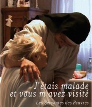 J'ETAIS MALADE ET VOUS M'AVEZ VISITE - DVD - LES SERVANTES DES PAUVRES